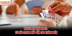 Baccarat hoàn 20%