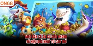mẹo bắn cá ăn xu